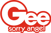 GEE sorry angel